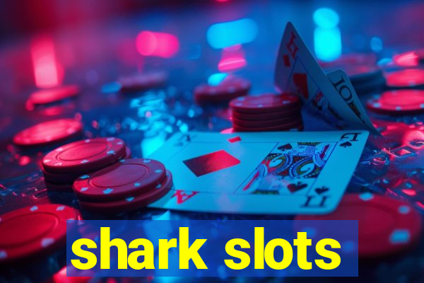 shark slots